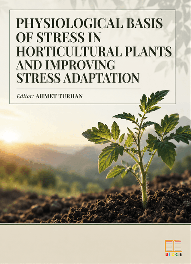 Physiological Basis of Stress in Horticultural Plants and İmproving Stress Adaptation kapak görseli