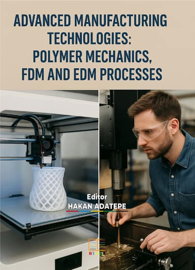 Advanced Manufacturıng Technologıes: Polymer Mechanıcs, Fdm and Edm Processes kapak görseli