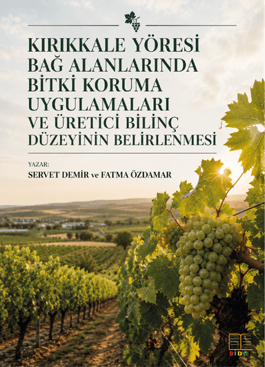 Kırıkkale yöresi bağ alanlarında bitki koruma uygulamaları ve üretici bilinç düzeyinin belirlenmesi kapak görseli