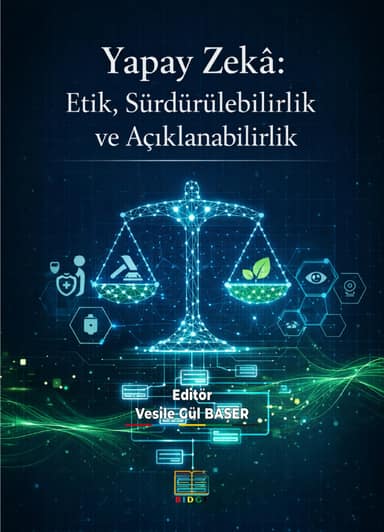 Yapay Zekâ: Etik, Sürdürülebilirlik ve Açıklanabilirlik kapak görseli