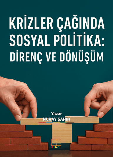 KRİZLER ÇAĞINDA SOSYAL POLİTİKA: DİRENÇ VE DÖNÜŞÜM kapak görseli