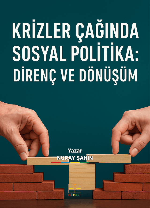 KRİZLER ÇAĞINDA SOSYAL POLİTİKA: DİRENÇ VE DÖNÜŞÜM kapak görseli