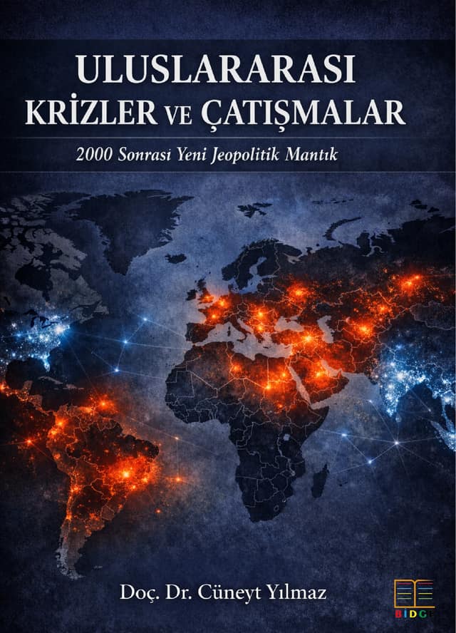 ULUSLARARASI KRİZLER VE ÇATIŞMALAR: 2000 SONRASI YENİ JEOPOLİTİK MANTIK kapak görseli