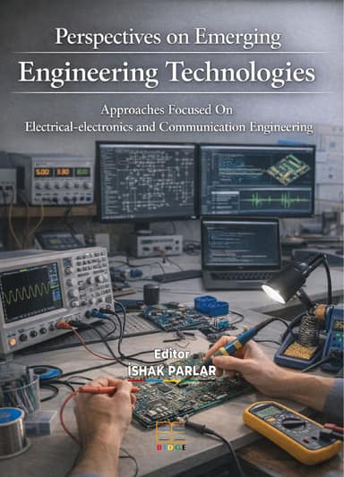 Perspectives on Emerging Engineering Technologies: Approaches Focused On Electrical-electronics and Communication Engineering kapak görseli