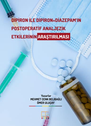 DİPİRON İLE DİPİRON+DİAZEPAM’IN POSTOPERATİF ANALJEZİK ETKİLERİNİN ARAŞTIRILMASI kapak görseli