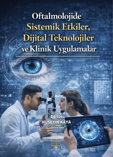 Oftalmolojide Sistemik Etkiler, Dijital Teknolojiler ve Klinik Uygulamalar kapak görseli