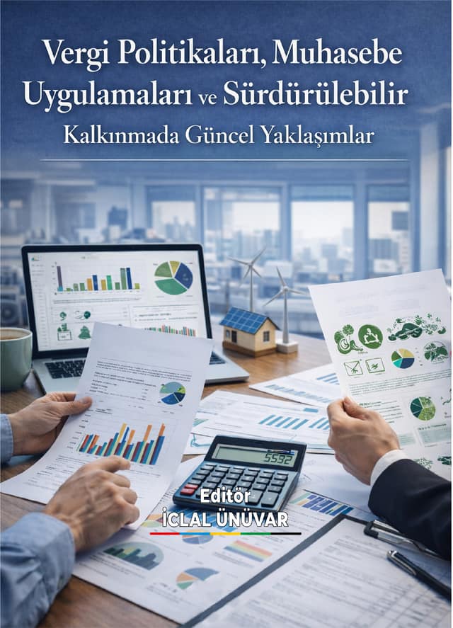 Vergi Politikaları, Muhasebe Uygulamaları ve Sürdürülebilir Kalkınmada Güncel Yaklaşımlar kapak görseli