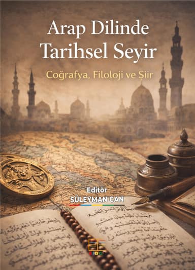Arap Dilinde Tarihsel Seyir: Coğrafya, Filoloji ve Şiir kapak görseli