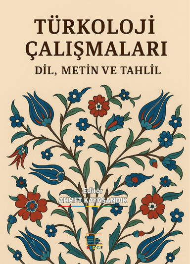 TÜRKOLOJİ ÇALIŞMALARI: DİL, METİN VE TAHLİL kapak görseli