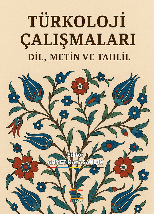 TÜRKOLOJİ ÇALIŞMALARI: DİL, METİN VE TAHLİL kapak görseli