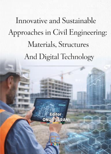 Innovative and Sustainable Approaches in Civil Engineering: Materials, Structures And Digital Technology kapak görseli