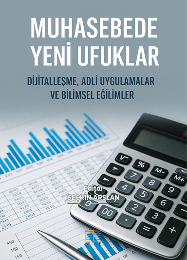 MUHASEBEDE YENİ UFUKLAR: DİJİTALLEŞME, ADLİ UYGULAMALAR VE BİLİMSEL EĞİLİMLER kapak görseli