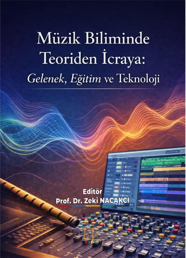 Müzik Biliminde Teoriden İcraya: Gelenek, Eğitim ve Teknoloji kapak görseli