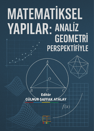 MATEMATİKSEL YAPILAR: ANALİZ VE GEOMETRİ PERSPEKTİFİYLE kapak görseli