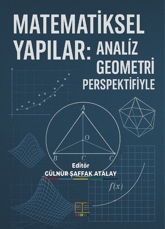 MATEMATİKSEL YAPILAR: ANALİZ VE GEOMETRİ PERSPEKTİFİYLE kapak görseli