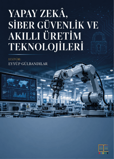 Yapay Zekâ, Siber Güvenlik ve Akıllı Üretim Teknolojileri kapak görseli