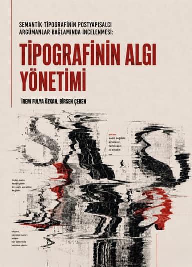 Semantik tipografinin postyapısalcı argümanlar bağlamında incelenmesi: tipografinin algı yönetimi kapak görseli