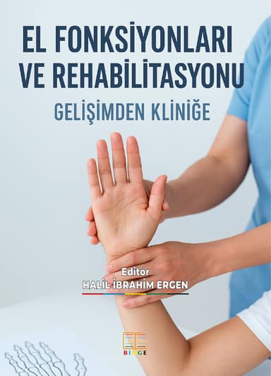 EL FONKSİYONLARI VE REHABİLİTASYONU: GELİŞİMDEN KLİNİĞE kapak görseli