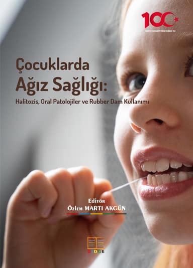 Çocuklarda Ağız Sağlığı: Halitozis, Oral Patolojiler ve Rubber Dam Kullanımı kapak görseli
