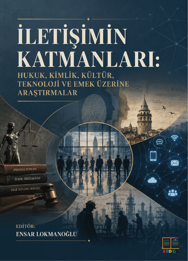 İletişimin Katmanları: Hukuk, Kimlik, Kültür, Teknoloji ve  Emek Üzerine Araştırmalar kapak görseli