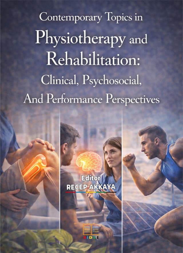 Contemporary Topics in Physiotherapy and Rehabilitation: Clinical, Psychosocial, And Performance Perspectives kapak görseli