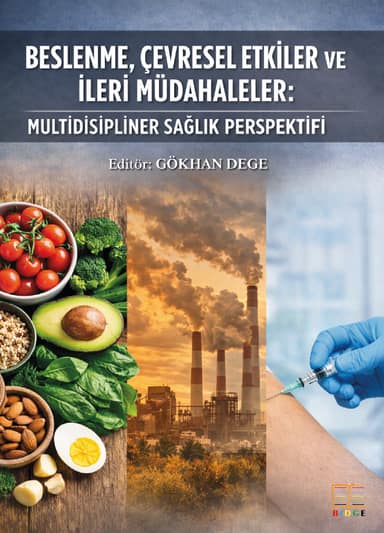 Beslenme, Çevresel Etkiler ve İleri Müdahaleler: Multidisipliner Sağlık Perspektifi kapak görseli