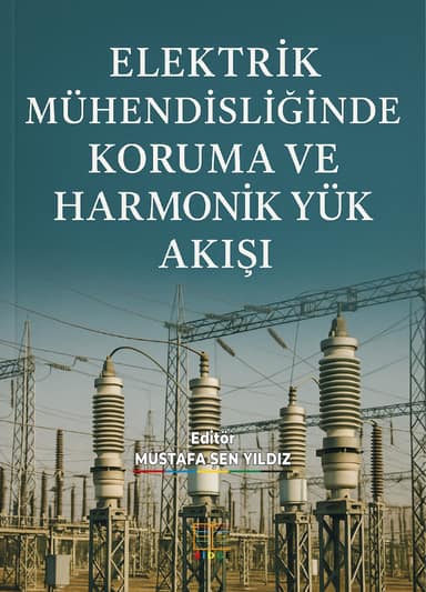 ELEKTRİK MÜHENDİSLİĞİNDE KORUMA VE HARMONİK YÜK AKIŞI kapak görseli
