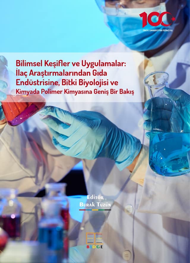 Bilimsel Keşifler ve Uygulamalar: İlaç Araştırmalarından Gıda  Endüstrisine, Bitki Biyolojisi ve Kimyada Polimer Kimyasına  Geniş Bir Bakış kapak görseli