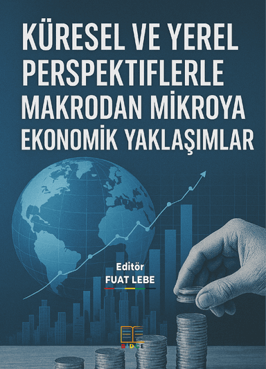 KÜRESEL VE YEREL PERSPEKTİFLERLE MAKRODAN MİKROYA EKONOMİK YAKLAŞIMLAR kapak görseli