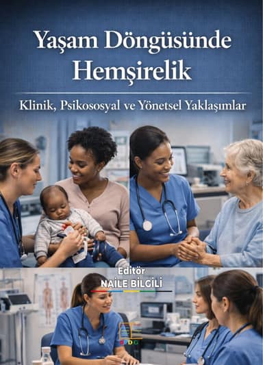 Yaşam Döngüsünde Hemşirelik: Klinik, Psikososyal ve Yönetsel Yaklaşımlar kapak görseli