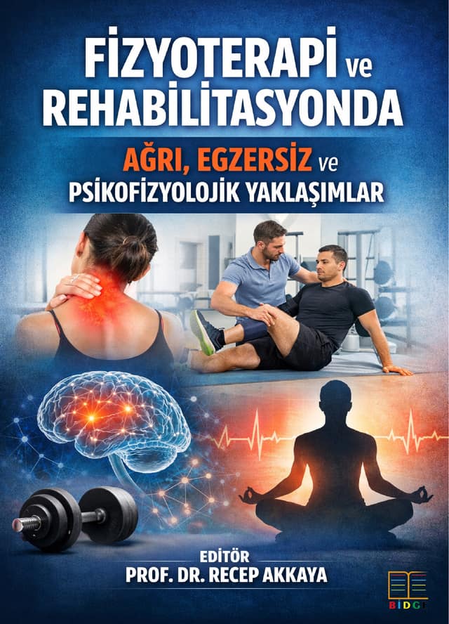 Fizyoterapi ve Rehabilitasyonda Ağrı, Egzersiz Ve Psikofizyolojik Yaklaşımlar kapak görseli