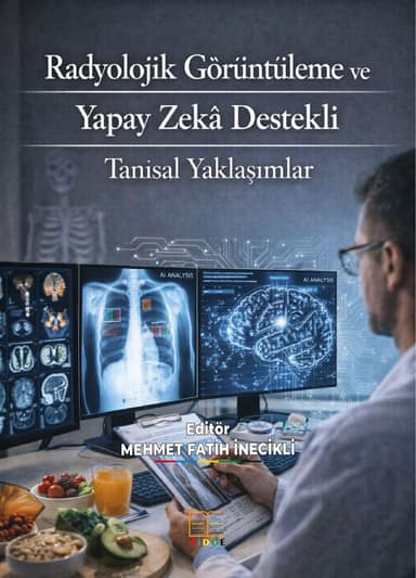 Radyolojik Görüntüleme ve Yapay Zekâ Destekli Tanısal Yaklaşımlar kapak görseli
