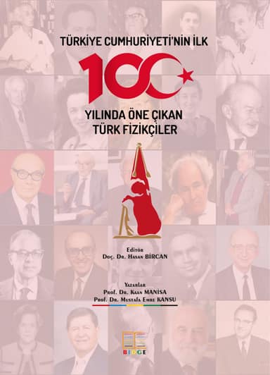 Türkiye Cumhuriyeti’nin İlk 100 Yılında Öne Çıkan Türk Fizikçiler kapak görseli