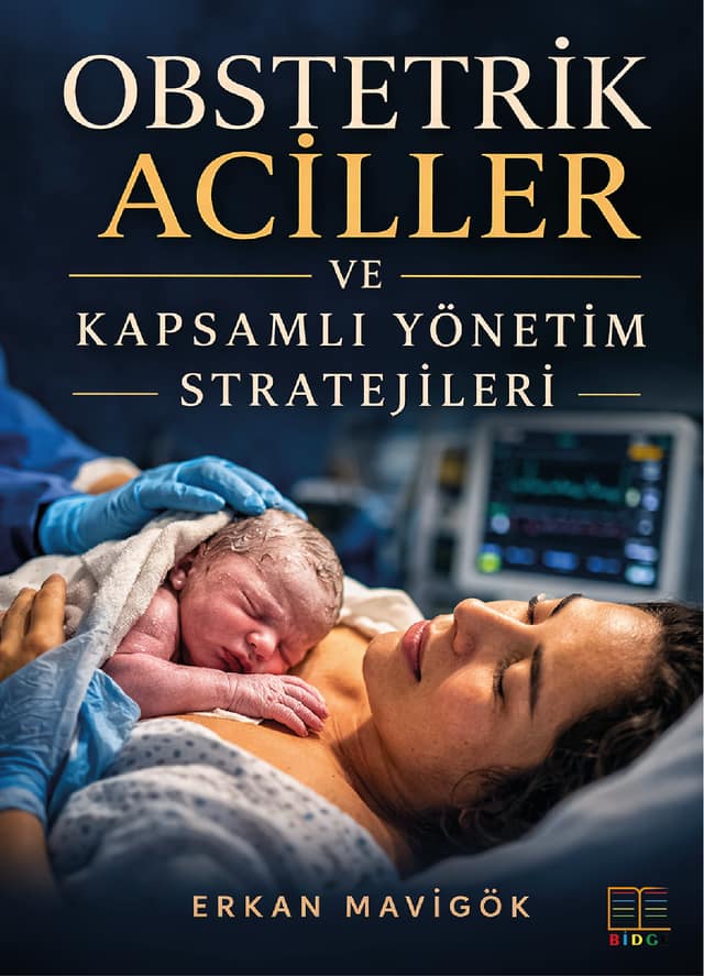 OBSTETRİK ACİLLER VE KAPSAMLI YÖNETİM STRATEJİLERİ kapak görseli