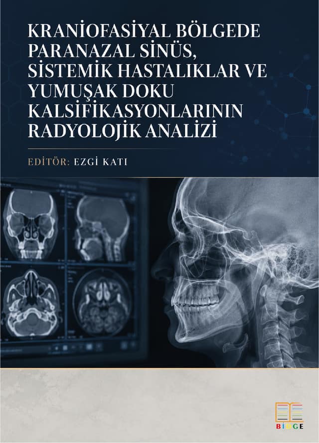 Kraniofasiyal Bölgede Paranazal Sinüs, Sistemik Hastalıklar ve Yumuşak Doku Kalsifikasyonlarının Radyolojik Analizi kapak görseli