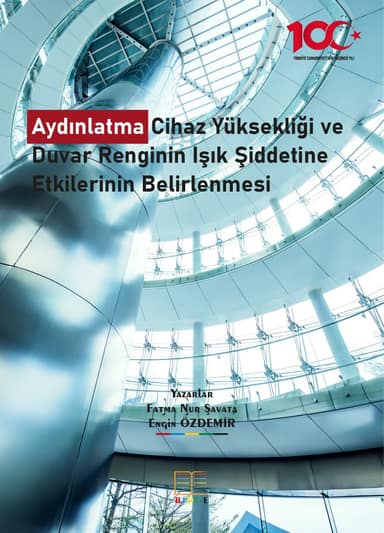 AYDINLATMA CİHAZ YÜKSEKLİĞİ VE DUVAR RENGİNİN IŞIK ŞİDDETİNE ETKİLERİNİN BELİRLENMESİ kapak görseli
