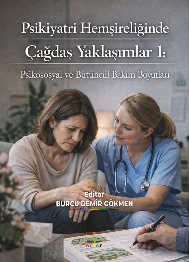 Psikiyatri Hemşireliğinde Çağdaş Yaklaşımlar 1: Psikososyal ve Bütüncül Bakım Boyutları kapak görseli