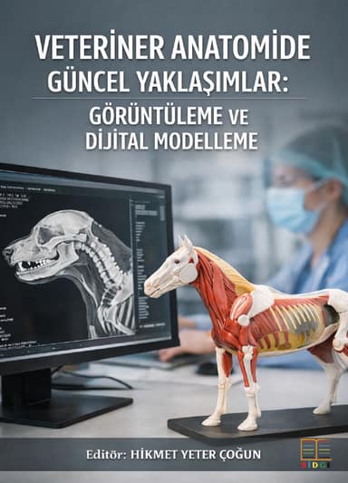 Veteriner anatomide güncel yaklaşımlar: Görüntüleme ve dijital modelleme kapak görseli