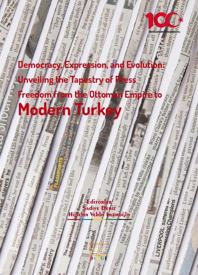 Democracy, Expression, and Evolution: Unveiling the Tapestry of Press Freedom from the Ottoman Empire to Modern Turkey kapak görseli