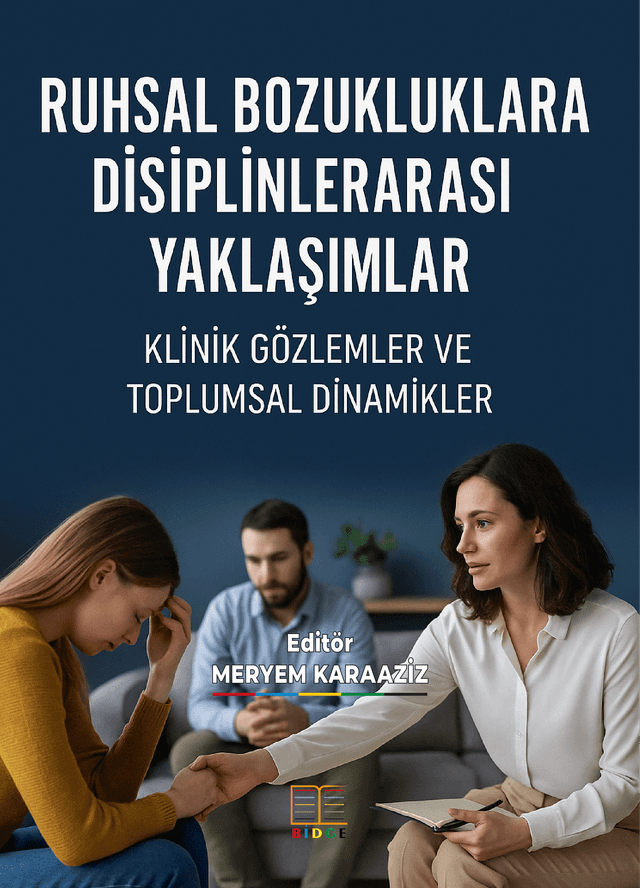 RUHSAL BOZUKLUKLARA DİSİPLİNLERARASI YAKLAŞIMLAR: KLİNİK GÖZLEMLER VE TOPLUMSAL DİNAMİKLER kapak görseli