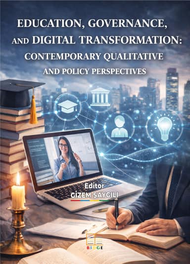 Education, Governance, and Digital Transformation: Contemporary Qualitative And Policy Perspectives kapak görseli