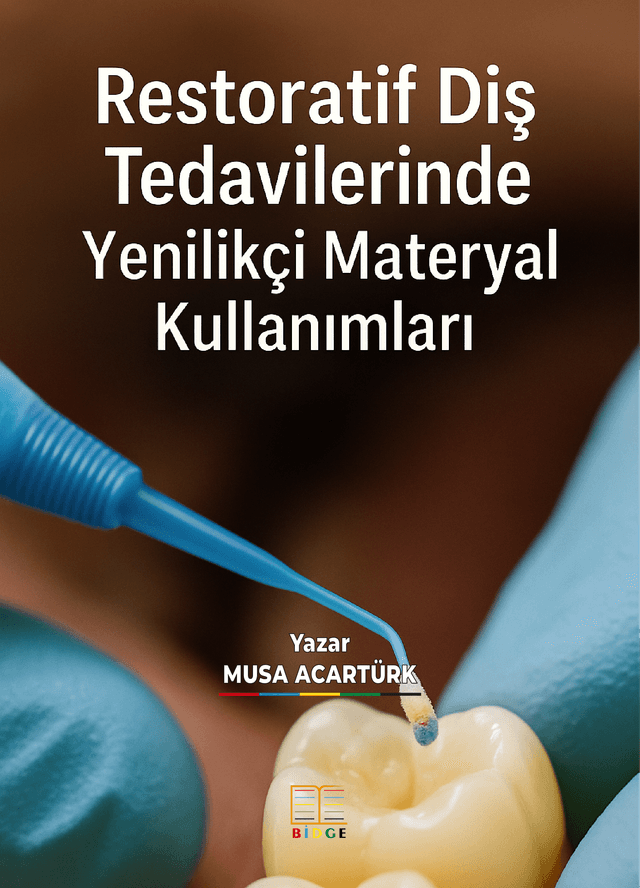 RESTORATİF DİŞ TEDAVİLERİNDE YENİLİKÇİ MATERYAL KULLANIMLARI kapak görseli