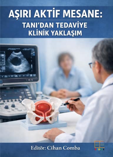 Aşırı Aktif Mesane: Tanıdan Tedaviye Klinik Yaklaşım kapak görseli