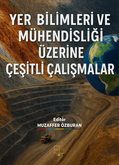 YER BİLİMLERİ VE MÜHENDİSLİĞİ ÜZERİNE ÇEŞİTLİ ÇALIŞMALAR kapak görseli