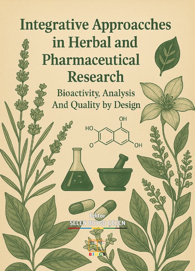 Integrative Approaches in Herbal and Pharmaceutical Research: Bioactivity, Analysis, And Quality by Design kapak görseli