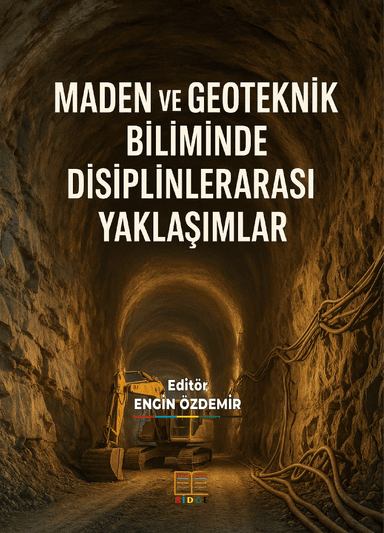 MADEN VE GEOTEKNİK BİLİMİNDE DİSİPLİNLERARASI YAKLAŞIMLAR kapak görseli