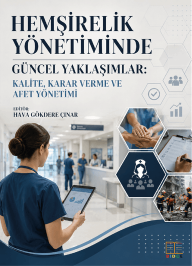 Hemşirelik Yönetiminde Güncel Yaklaşımlar: Kalite, Karar Verme ve Afet Yönetimi kapak görseli