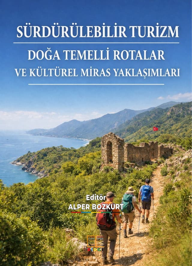 Sürdürülebilir Turizm, Doğa Temelli Rotalar ve Kültürel Miras Yaklaşımları kapak görseli