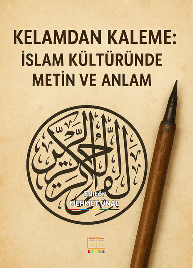 KELAMDAN KALEME: İSLAM KÜLTÜRÜNDE METİN VE ANLAM kapak görseli