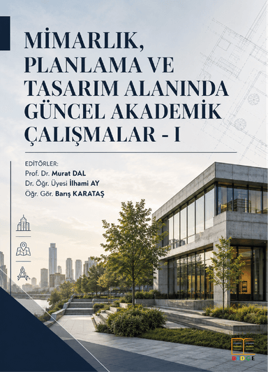 Mimarlık, Planlama ve Tasarım Alanında Güncel Akademik Çalışmalar - I kapak görseli